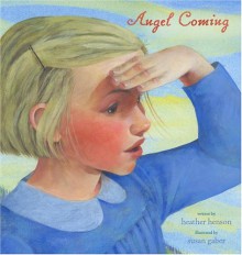 Angel Coming - Heather Henson