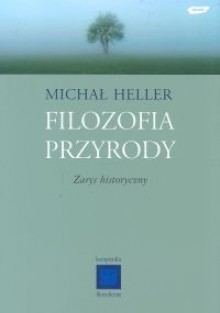 Filozofia przyrody. Zarys historyczny - Michał Heller