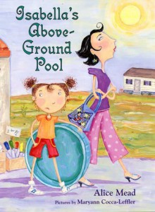 Isabella's Above-Ground Pool - Alice Mead, Alice Weber, Maryann Cocca-Leffler