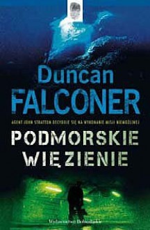 Podmorskie więzienie - Duncan Falconer