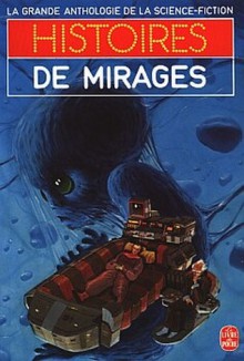 Histoires de Mirages - Gérard Klein, Jacques Goimard