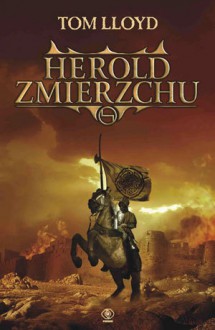 Herold zmierzchu (Królestwo Zmierzchu #2) - Tom Lloyd, Agnieszka Jacewicz