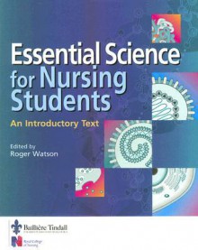 Essential Science for Nursing Students: An Introductory Text - Roger Watson