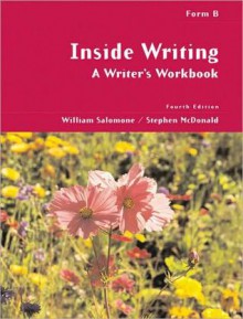 Inside Writing: A Writer's Workbook, Form B - William Salomone, Stephen McDonald