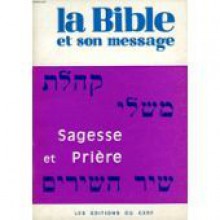 La Bible et son message 6/16: Sagesse et prière - Anonymous Anonymous