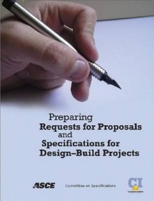 Preparing Requests for Proposals and Specifications for Design- Build Projects - American Society of Civil Engineers