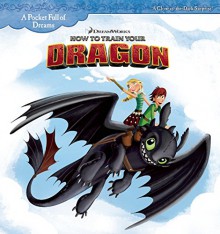 How to Train Your Dragon (A Pocket Full of Dreams) - Devra Newberger Speregen, DreamWorks Press, Andrew Phillipson, Denise Shimabukuro