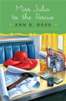 Miss Julia to the Rescue - Ann B. Ross