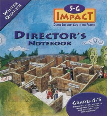 5-G Impact Winter Quarter Director's Notebook: Doing Life with God in the Picture - Willow Creek Press