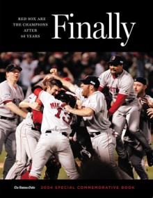 Finally: Red Sox are the Champions After 86 Years - The Boston Globe, The Boston Globe