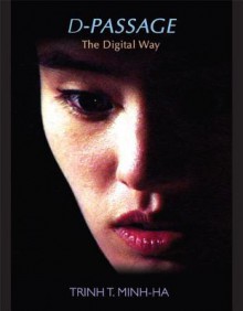 D-Passage: The Digital Way - Trinh T. Minh-ha