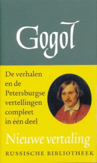 Dikanka; Mirgorod: Petersburgse vertellingen (Verzamelde Werken, #1) - Nikolai Gogol, Prins, Aai