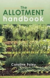 The Allotment Handbook - Caroline Foley