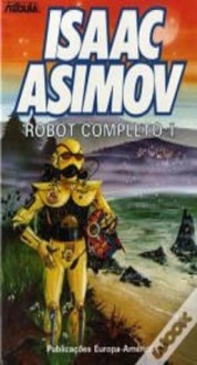 Robot Completo - I (Nébula, #2) - Isaac Asimov