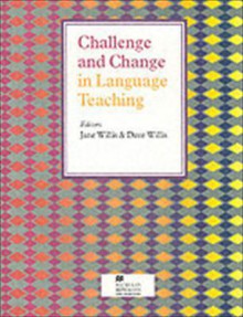 Challenge and Change in Language Teaching - Jane Willis, Dave Willis