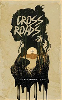 Crossroads - Laurel HIghtower