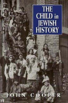 Child in Jewish History - John Cooper