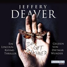 Der Giftzeichner (Lincoln Rhyme 11) - Jeffery Deaver, Dietmar Wunder, Deutschland Random House Audio