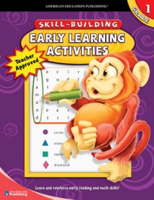 Early Learning Activities, Grade 1 - American Education Publishing, American Education Publishing