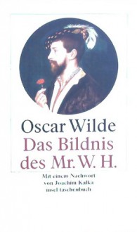 Das Bildnis des Mr. W. H. - Oscar Wilde