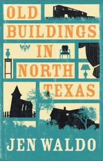 Old Buildings In North Texas - Ralph Waldo Emerson