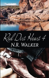 Red Dirt Heart 4 (Red Dirt #4) - N.R. Walker