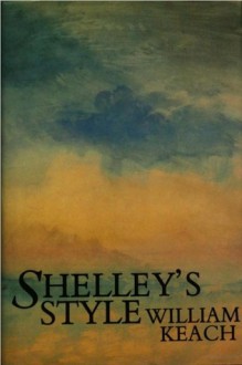 Shelley's Style - William Keach