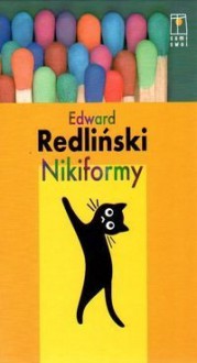 Nikiformy - Edward Redliński