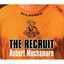 Cherub, Tome 1: The Recruit (CHERUB) - Robert Muchamore