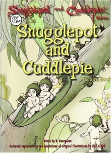 The Snugglepot and Cuddlepie Picture Book - May Gibbs