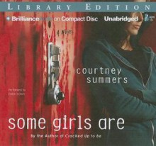 Some Girls Are - Courtney Summers, Katie Schorr