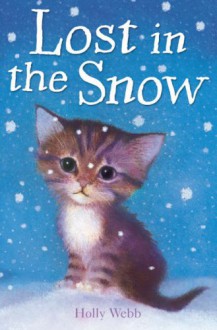 Lost in the Snow (Holly Webb Animal Stories) - Holly Webb, Sophy Williams