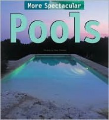 More Spectacular Pools - Cristina Montes, Pere Planells