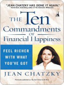 The Ten Commandments of Financial Happiness - Jean Chatzky