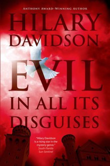 Evil in All Its Disguises - Hilary Davidson