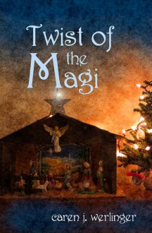 Twist of the Magi - Caren J. Werlinger