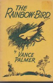 The Rainbow Bird and Other Stories - Vance Palmer