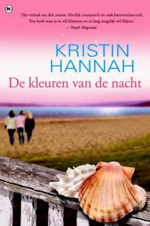 De kleuren van de nacht - Kristin Hannah, Cherie van Gelder