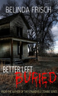 Better Left Buried - Belinda Frisch