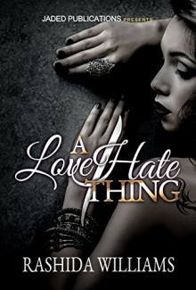 A Love Hate Thing - Rashida Williams,Micah Shipp