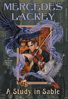 A Study in Sable: An Elemental Masters Novel - Mercedes Lackey