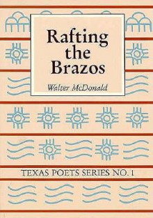 Rafting the Brazos - Walter McDonald