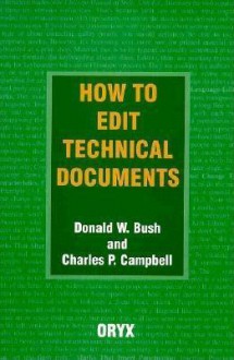 How to Edit Technical Documents - Donald Bush, Charles Campbell