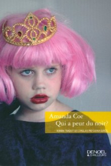 Qui a peur du noir ? (Denoël & d'ailleurs) (French Edition) - Amanda Coe, Sarah Gurcel