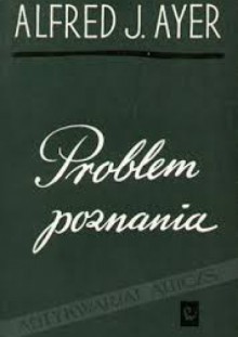 Problem poznania - Alfred Jules Ayer