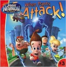 When Pants Attack (Adventures of Jimmy Neutron Boy Genius) - Steven Banks