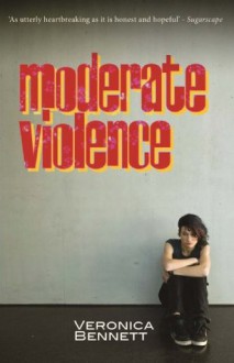 Moderate Violence - Veronica Bennett