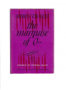 The Marquise of O and Other Stories - Heinrich von Kleist, Martin Greenberg, Thomas Mann