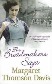 The Breadmakers Saga - Margaret Thomson Davis