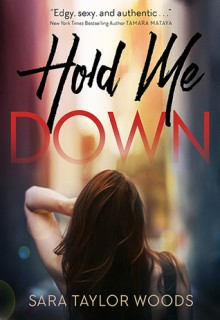 Hold Me Down (Carolina Girls Book 1) - Sara Taylor Woods